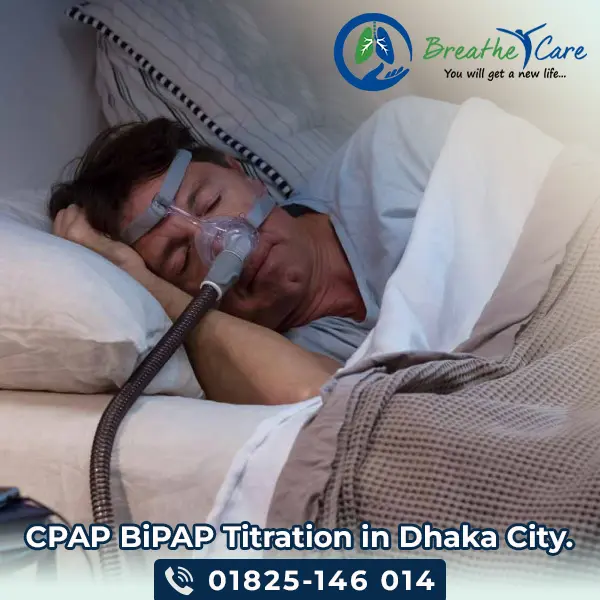CPAP BiPAP Titration in Dhaka City